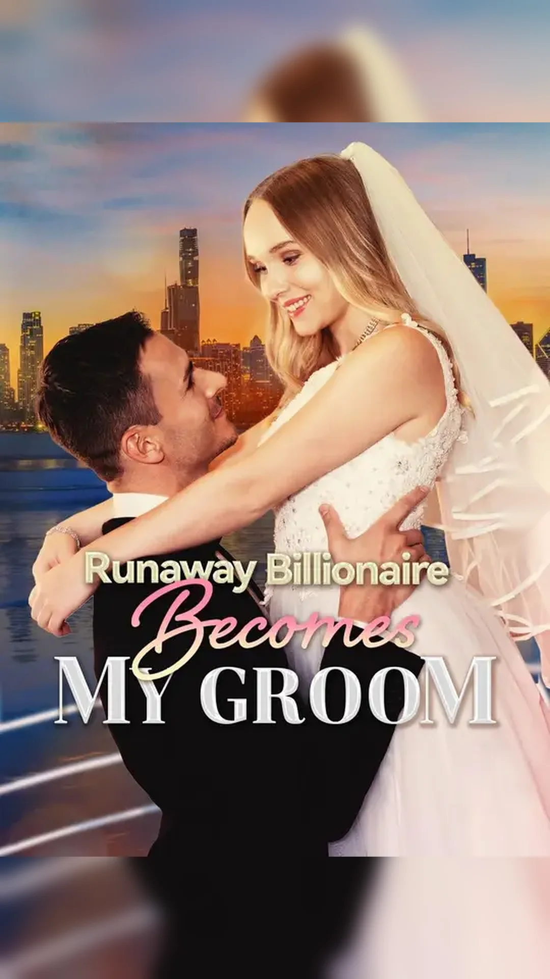 Runaway Billionaire Becomes My Groom